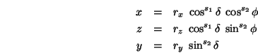 \begin{eqnarray*}
x&=&r_x\;\cos^{s_1}\delta\;\cos^{s_2}\phi \\
z&=&r_z\;\cos^{s_1}\delta\;\sin^{s_2}\phi \\
y&=&r_y\;\sin^{s_2}\delta
\end{eqnarray*}