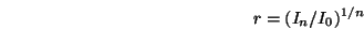 \begin{displaymath}r=(I_n/I_0)^{1/n} \end{displaymath}