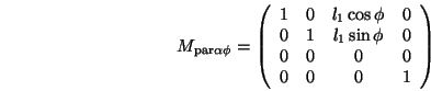 \begin{displaymath}M_{{\mathrm{par}}\alpha\phi} =
\left(\begin{array}{cccc}1 & ...
...sin\phi & 0\\ 0 & 0 & 0 & 0\\ 0 & 0 & 0 & 1 \end{array}\right) \end{displaymath}