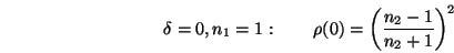 \begin{displaymath}\delta=0,n_1=1:\qquad\rho(0)=\left(\frac{n_2-1}{n_2+1}\right)^2 \end{displaymath}