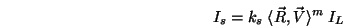 \begin{displaymath}I_s = k_s\;\langle \vec{R},\vec{V}\rangle ^m\;I_L \end{displaymath}