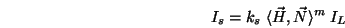 \begin{displaymath}I_s = k_s\;\langle \vec{H},\vec{N}\rangle ^m\;I_L \end{displaymath}