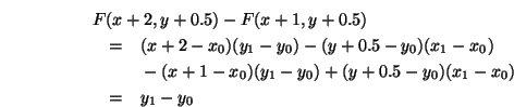 \begin{eqnarray*}
\lefteqn{F(x+2,y+0.5)-F(x+1,y+0.5)}\\
&=& (x+2-x_0)(y_1-y_0...
... \mbox{}-(x+1-x_0)(y_1-y_0)+(y+0.5-y_0)(x_1-x_0)\\
&=& y_1-y_0
\end{eqnarray*}