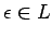 $\epsilon\in L$