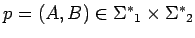 $p=(A,B)\in\mbox{$\Sigma^*$}_1\times\mbox{$\Sigma^*$}_2$