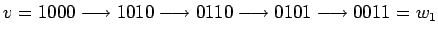 $v=1000\longrightarrow 1010\longrightarrow 0110\longrightarrow 0101\longrightarrow 0011=w_1$