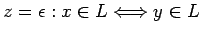 $z=\epsilon: x\in L \Longleftrightarrow y\in L$