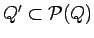 $Q^\prime\subset{\cal P}(Q)$