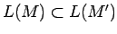 $L(M)\subset L(M^\prime)$