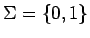 $\Sigma=\{0,1\}$