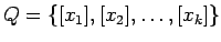 $Q=\{[x_1],[x_2],\dots,[x_k]\}$