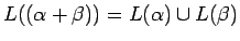 $L((\alpha+\beta))=L(\alpha)\cup L(\beta)$