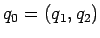 $q_0=(q_1,q_2)$