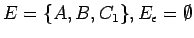 $E=\{A,B,C_1\}, E_\epsilon=\emptyset$