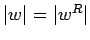 $\vert w\vert=\vert w^R\vert$