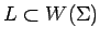 $L\subset W(\Sigma)$