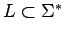 $L\subset \mbox{$\Sigma^*$}$