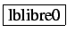 \fbox{lblibre0}