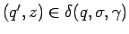 $(q^\prime,z)\in\delta(q,\sigma,\gamma)$