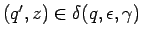 $(q^\prime,z)\in\delta(q,\epsilon,\gamma)$