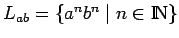 $L_{ab}=\{a^nb^n\;\vert\;n\in\bbbn\}$