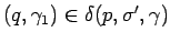 $(q,\gamma_1)\in\delta(p,\sigma^\prime,\gamma)$