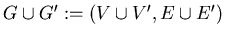 $G\cup G^\prime := (V\cup V^\prime,E\cup E^\prime)$