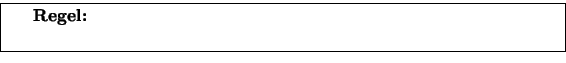 \fbox {\centerline{\parbox{0.9\textwidth}{
{\bfseries Regel:} Wir gruppieren all...
... nur drei Gruppen: zuerst
{\tt private}, dann {\tt protected}, dann {public}.}}}